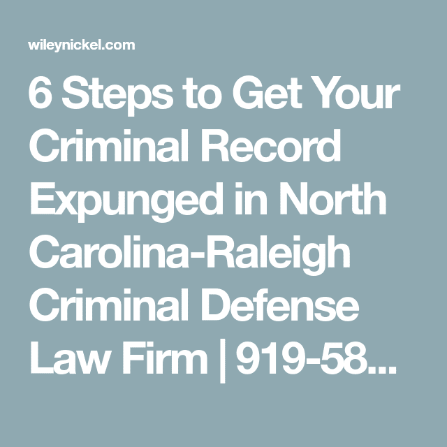 6 Steps to Get Your Criminal Record Expunged in North Carolina