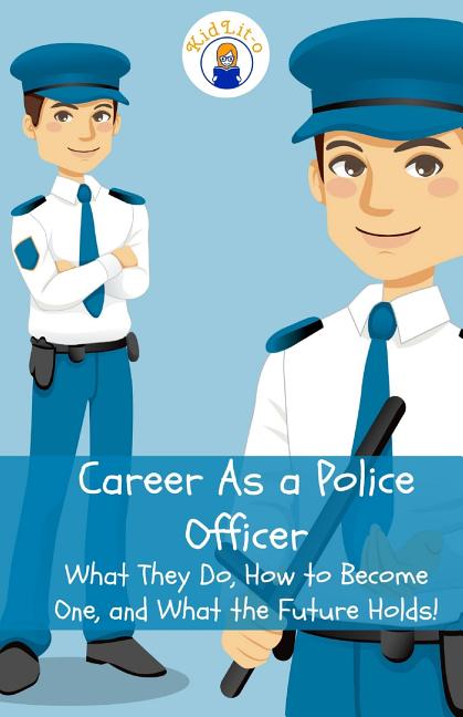 Career As a Police Officer : What They Do, How to Become ...