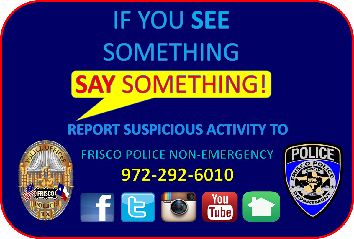 Frisco Police on Twitter: " If you SEE something, SAY ...