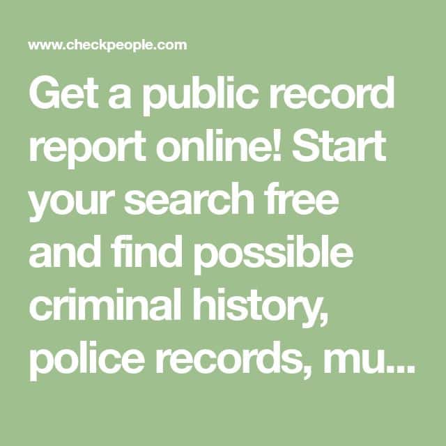 Get a public record report online! Start your search free and find ...