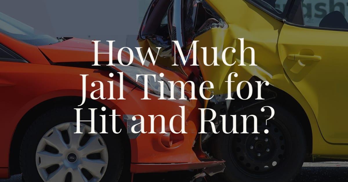 How Much Jail Time for Hit and Run?