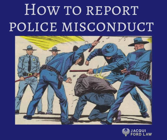How to report police misconduct jacqui ford law oklahoma city