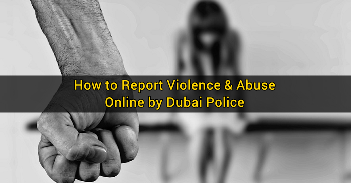 How to Report Violence &  Abuse Online by Dubai Police ...