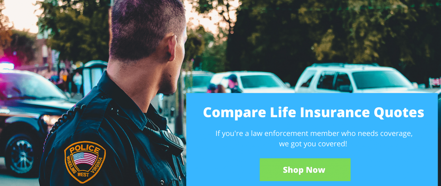 Life Insurance for Police Officers and Law Enforcement, What You Need