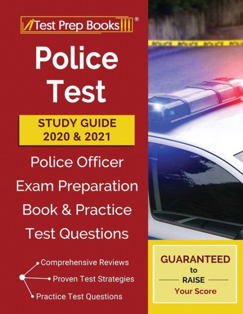 Police Test Study Guide 2020 and 2021: Police Officer Exam ...