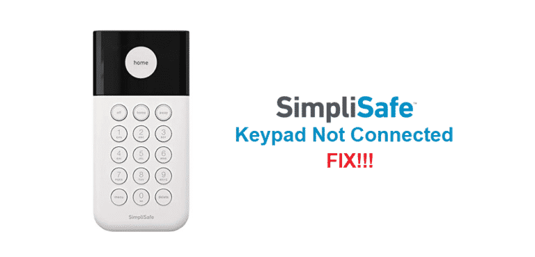 SimpliSafe Keypad Not Connected: 3 Ways To Fix