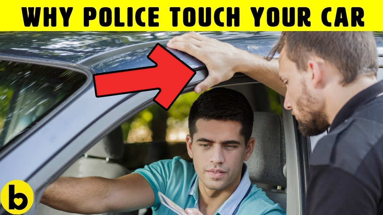 Why Does The Police Touch Your Car And Some Tricks To Know ...